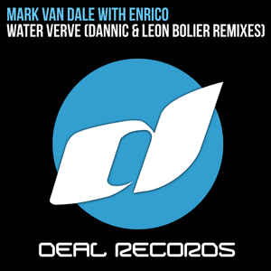 Mark van Dale with Enrico – Water Verve (Dannic Remix)
